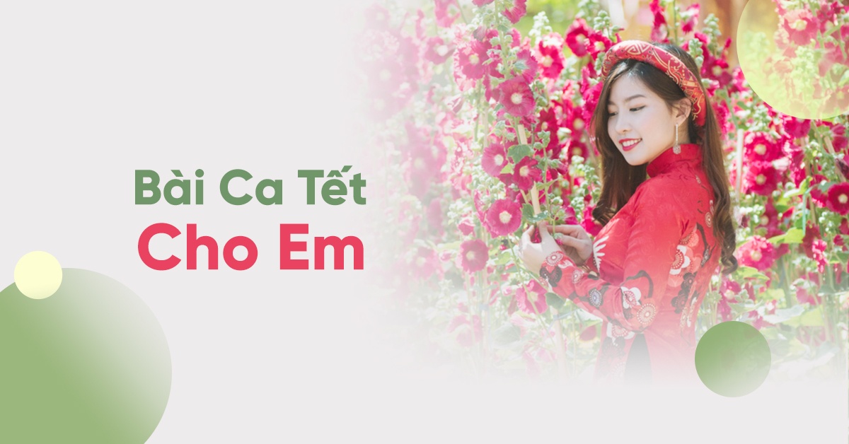 Bài hát Bài Ca Tết Cho Em ảnh 1