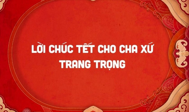 lời chúc tết cha xứ hay và ý nghĩa nhất